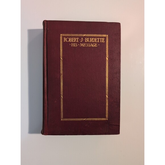 Robert J. Burdette – His Message (1922) – 1st Edition Signed - Picture 1 of 9